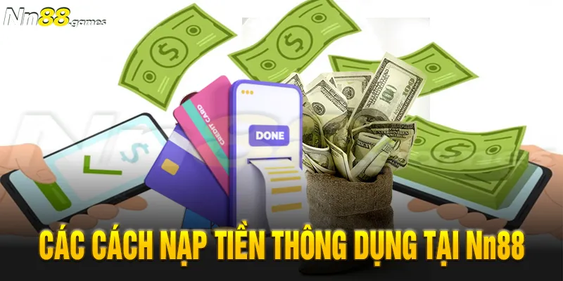 Các cách nạp tiền thông dụng tại Nn88