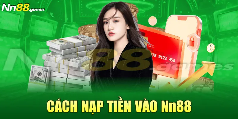 Cách nạp tiền vào Nn88