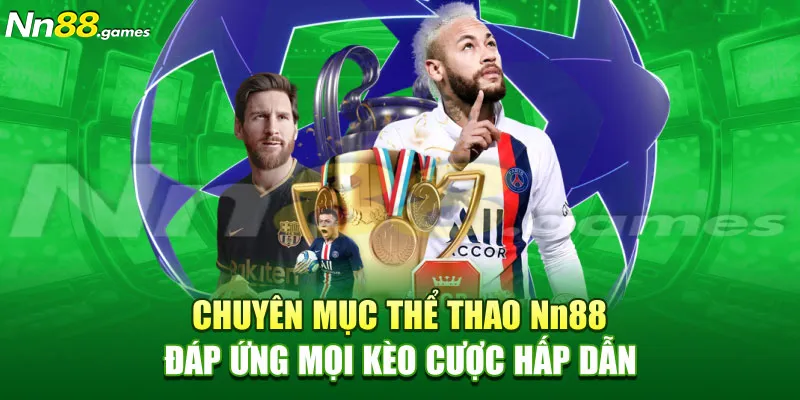 Chuyên mục thể thao Nn88 đáp ứng mọi kèo cược hấp dẫn