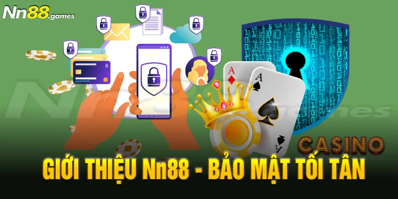 Giới thiệu Nn88 với hệ thống bảo mật tối tân, hiện đại nhất