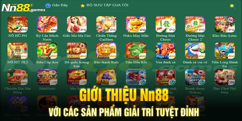 Giới thiệu Nn88 với các sản phẩm giải trí tuyệt đỉnh