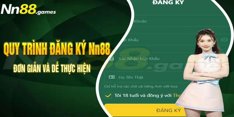 Quy trình đăng ký Nn88 đơn giản và dễ thực hiện