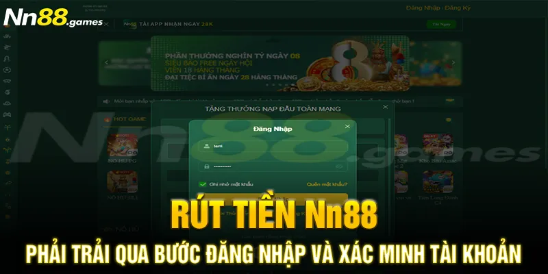 Rút tiền Nn88 phải qua bước đăng nhập và xác minh tài khoản