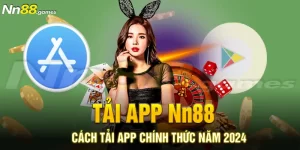 Tải app Nn88 - Trang tải app Nn88 chính thức năm 2024