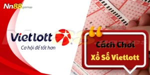 Cách chơi xổ số Vietlott dễ hiểu từ chuyên gia Nn88