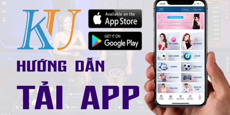 Hướng dẫn tải app Kubet nhanh và chi tiết nhất 2024