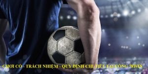 Chơi có trách nhiệm - Quy định chi tiết tại cổng 78Win