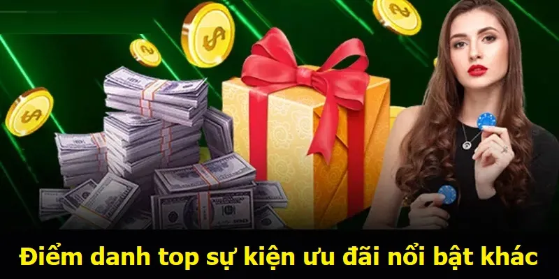 Điểm danh top khuyến mãi ưu đãi nổi bật khác