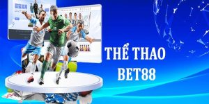 Thể thao Bet88: Sảnh chất lượng theo tiêu chuẩn quốc tế