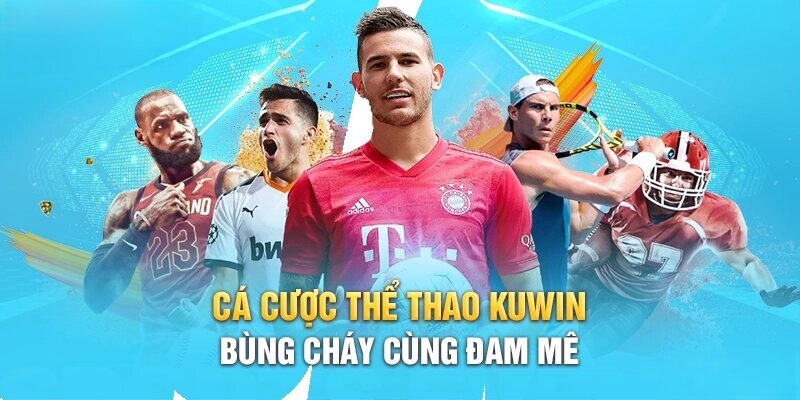 Thể thao kuwin có đa dạng hệ thống sảnh game